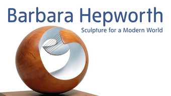 Barbara Hepworth: Sculpture for a Modern World at Tate Britain, 24 June – 25 October 2015
